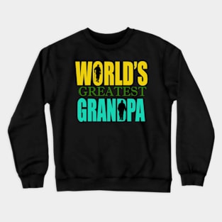 WORLDS GREATEST GRANDPA Crewneck Sweatshirt